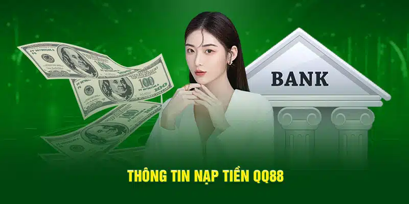 Thông tin về hình thức nạp tiền QQ88